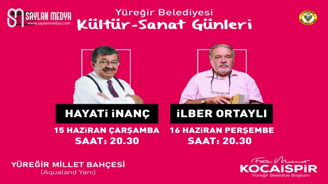 Yüreğir Belediyesinde Söyleşi, Hayati İnanç ve İlber Ortaylı Adana'ya Geliyor