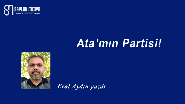 Ata'mın Partisi!