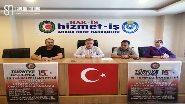 HAK-İş Adana, 15 Temmuz Basın Bildirisi yayınladı