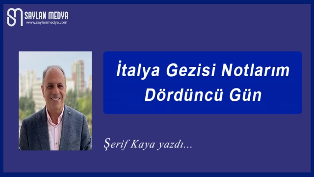 İtalya Gezisi Notlarım-Dördüncü Gün