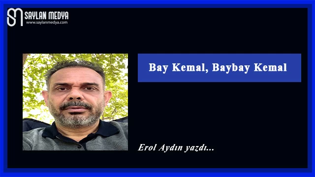 Bay Kemal, Baybay Kemal