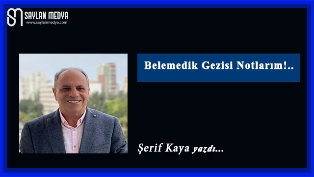 Belemedik Gezisi Notlarım