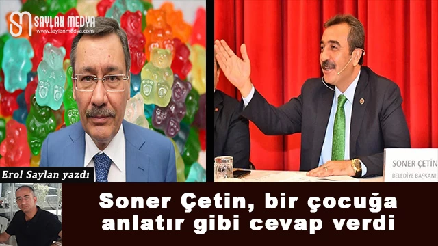 Soner Çetin, bir çocuğa anlatır gibi cevap verdi