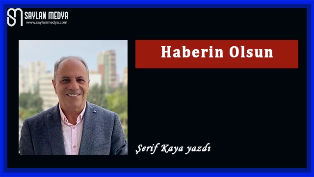 Haberin Olsun