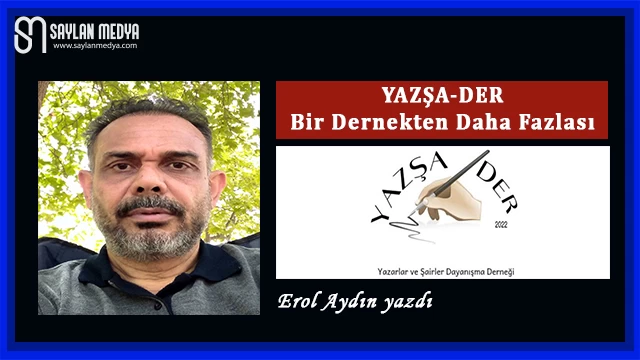 YAZŞA-DER, Bir Dernekten Daha Fazlası