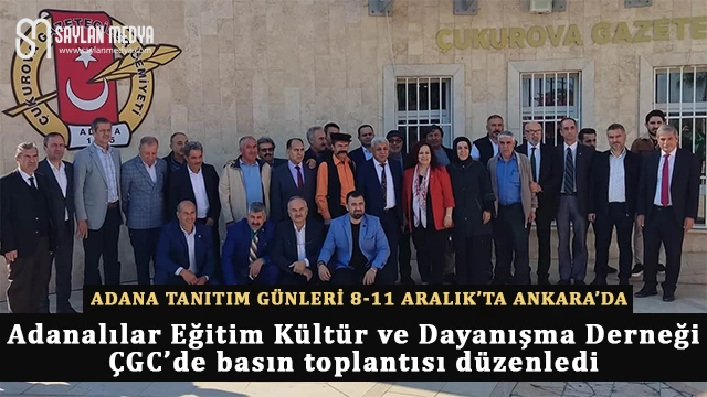 Adanalılar Eğitim Kültür ve Dayanışma Derneği, ÇGC’de basın toplantısı düzenledi