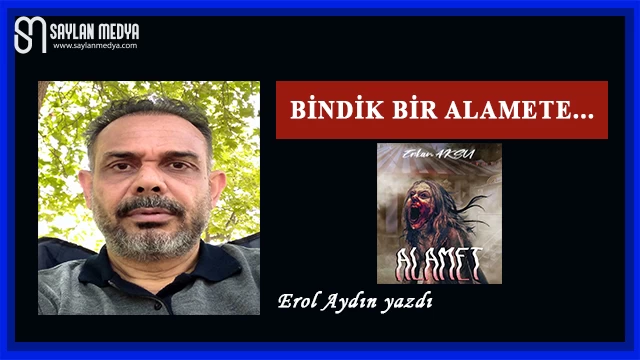 Bindik Bir Alamete...