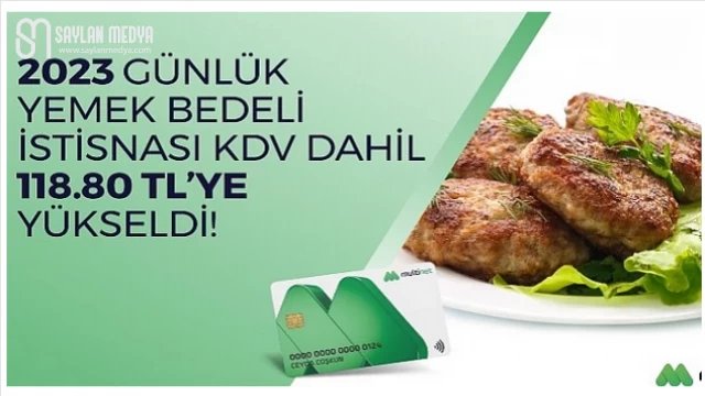 Çalışanların günlük yemek bedeli 2023’te KDV dahil 118,80 TL olacak