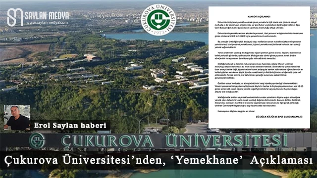 Çukurova Üniversitesi’nden ‘Yemekhane’ Açıklaması