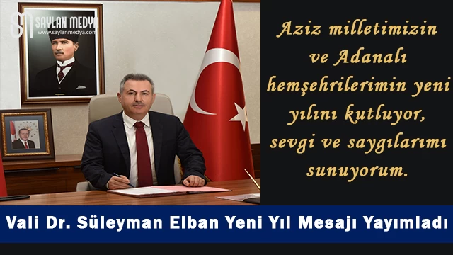 Vali Dr. Süleyman Elban Yeni Yıl Mesajı Yayımladı