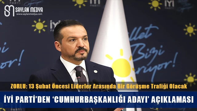 İYİ Parti’den ‘Cumhurbaşkanı Adayı’ Açıklaması