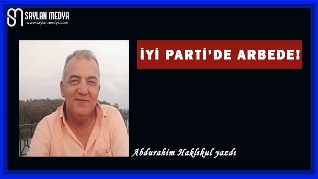 İYİ Parti'de Arbede!