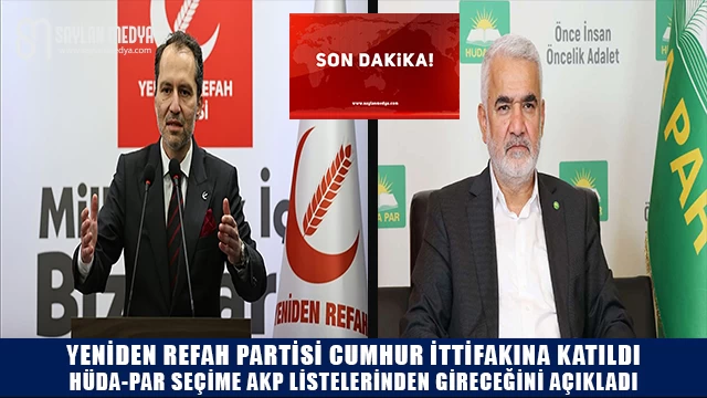 Yeniden Refah Partisi ve Hüda-Par'dan sürpriz açıklamalar!