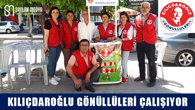 Kılıçdaroğlu gönüllüleri çalışıyor