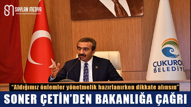 Soner Çetin’den Bakanlığa Çağrı