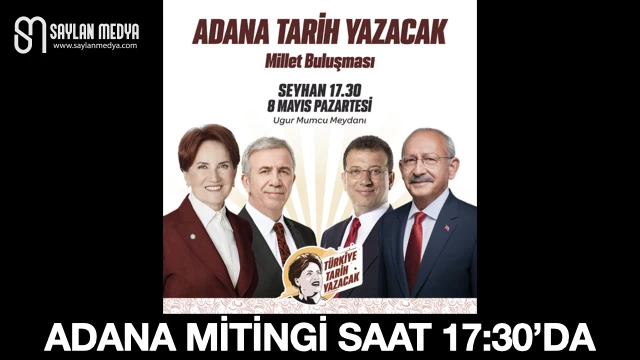 Adana Mitingi Saat 17:30'da