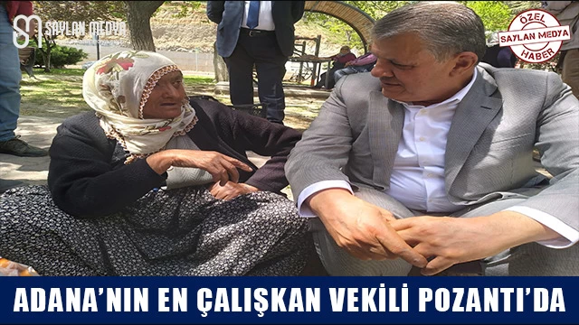 Adana'nın En Çalışkan Vekili Pozantı'da