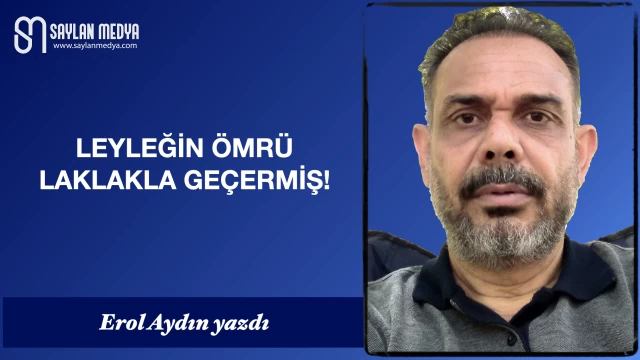 Leyleğin Ömrü Laklakla Geçermiş!