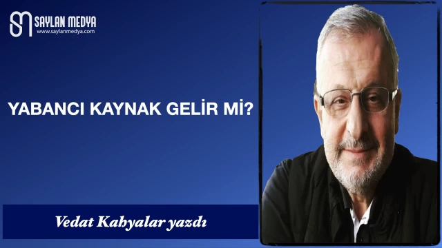 Yabancı Kaynak Gelir Mi?