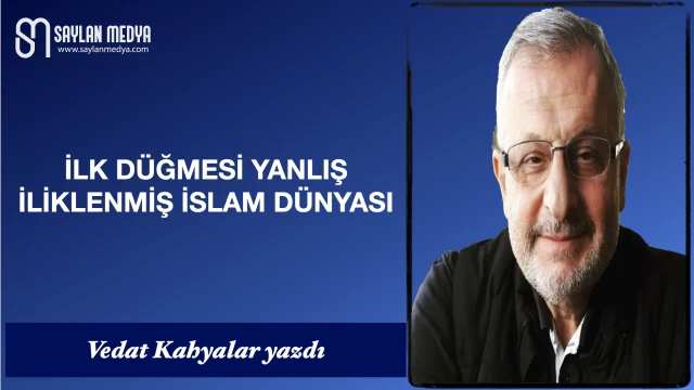 İlk düğmesi yanlış iliklenmiş islam dünyası