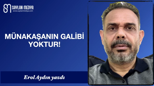 Münakaşanın Galibi Yoktur!