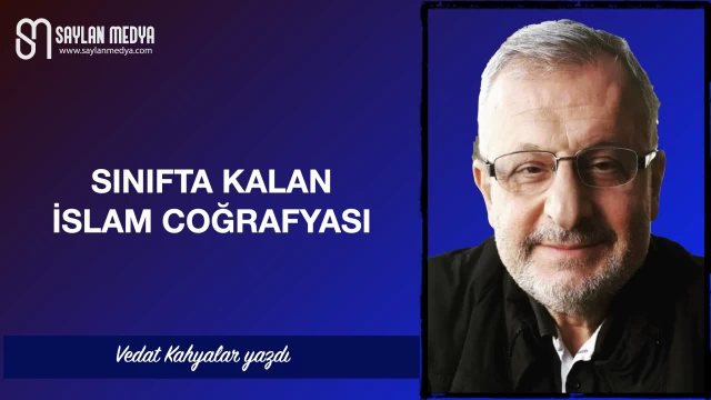 Sınıfta kalan islam coğrafyası