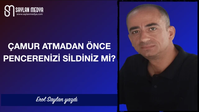 Çamur atmadan önce pencerenizi sildiniz mi?