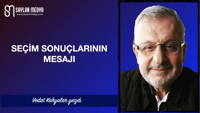 Seçim sonuçlarının mesajı