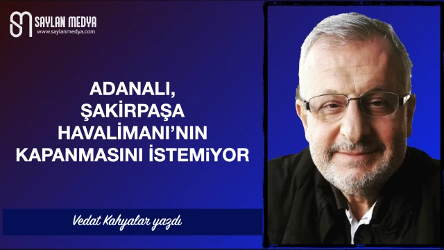 Adana'lı, Şakirpaşa Havalimanı'nın kapanmasını istemiyor