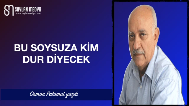 Bu soysuza kim dur diyecek