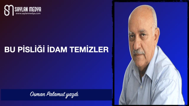 Bu pisliği idam temizler