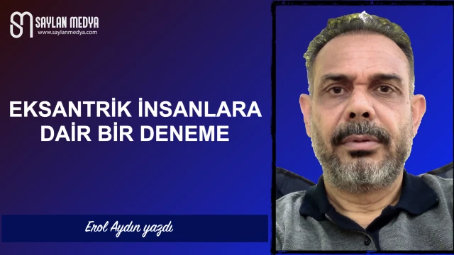 Eksantrik insanlara dair bir deneme