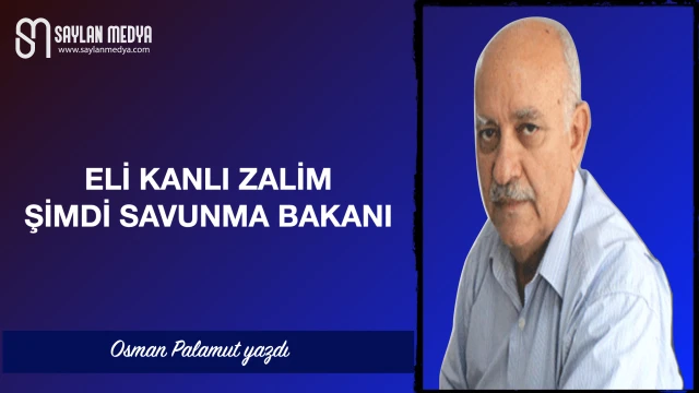 Eli kanlı zalim şimdi savunma bakanı