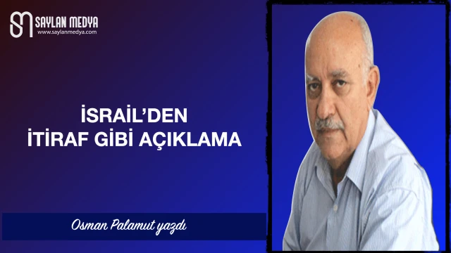 İsrail'den itiraf gibi açıklama