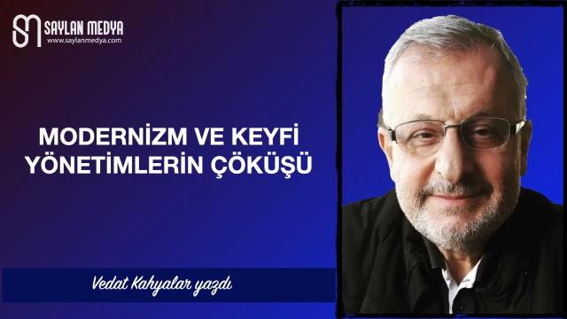 Modernizm ve keyfi yönetimlerin çöküşü