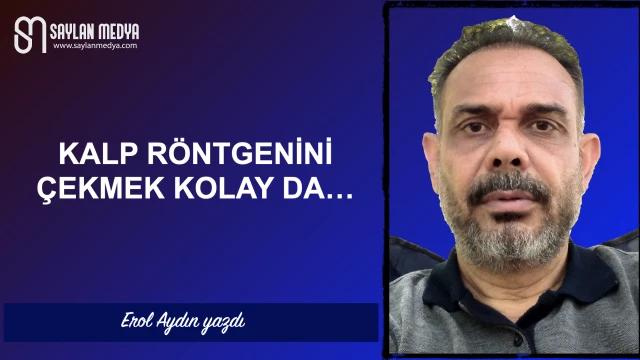 Kalp röntgenini çekmek kolay da...